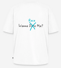 WANNA D̶A̶T̶E̶ RACE ME? - T-shirt / SUMMER EDITION